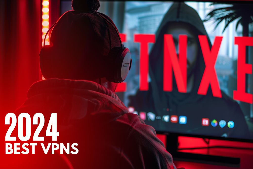 Unlocking the Best Free VPNs for Netflix Your Ultimate 2024 Guide!